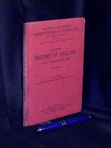 Klapperich, J: Chambers's History of England - 55 b. C. to the present time : für den Schul- und Privatgebrauch - aus der Reihe: Englische und Französische Schriftsteller der neueren Zeit  - Band: 45 LAGERRÄUMUNG. 