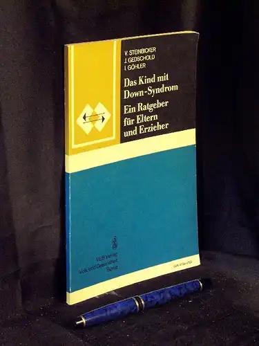 Steinbicker, Volker und Jürgen Gedschold, Irene Göhler: Das Kind mit Down-Syndrom - Ein Ratgeber für Eltern und Erzieher - aus der Reihe: Beiträge zum Sonderschulwesen und zur Rehabilitationspädagogik - Band: 34. 