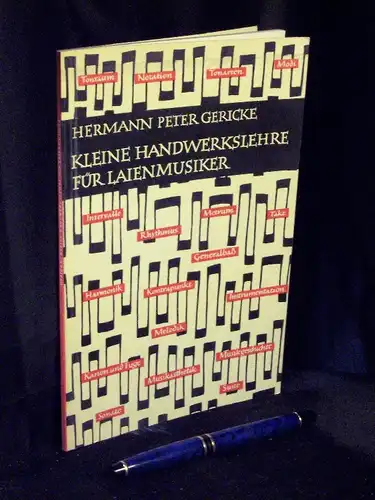 Gericke, Hermann Peter: Kleine Handwerkslehre für Laienmusiker. 