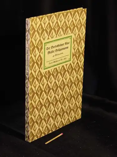 Hamkens, Freerk Haye (Herausgeber): Der Bordesholmer Altar Meister Brüggemanns - 48 Bildtafeln - aus der Reihe: IB Insel-Bücherei - Band: 495. 