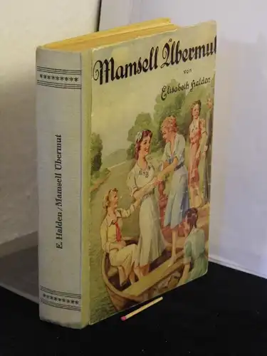 Halden, Elisabeth: Mamsell Übermut - Erzählung für junge Mädchen -  LAGERRÄUMUNG. 