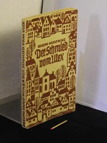Winz, Joseph Hugo: Der Schmied von Ulex - Erzählung -  LAGERRÄUMUNG. 