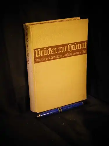 Zwicker, Dietrich: Brücken zur Heimat - Deutsche und Deutsches am Wege um die Welt - Erlebnisse einer Weltreise. 