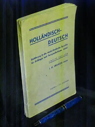 Franzie, J. H: Holländisch-Deutsch. Einführung in die niederländische Sprache für Anfänger und Fortgeschrittene. 
