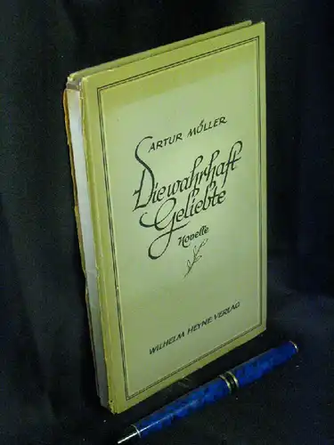 Müller, Artur: Die wahrhaft Geliebte. Novelle. -  LAGERRÄUMUNG. 