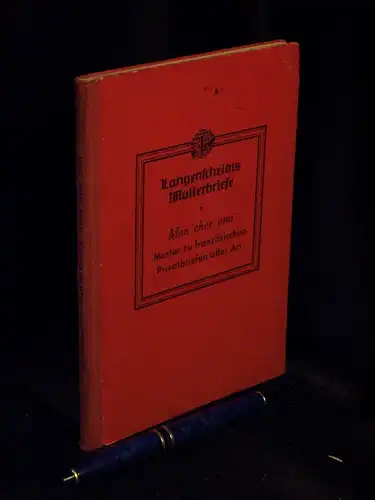 Schmitt, O.-C: Mon cher ami - Muster zu französischen Privatbriefen aller Art mit deutscher Übersetzung - aus der Reihe: Langenscheidts Musterbriefe -  LAGERRÄUMUNG. 