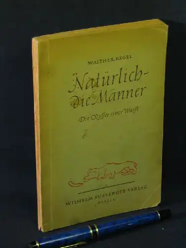 Kegel, Walther: Natürlich - die Männer - Die Odyssee einer Wurst -  LAGERRÄUMUNG. 