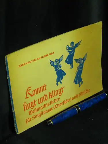 Derlien, Margarete (Herausgeberin): Kommt singt und klingt! - Weihnachtslieder für Singstimme (Chorflöte) und f`-Altflöte - aus der Reihe: Bärenreiter-Ausgabe - Kleine Flötenhefte - Band: 861 LAGERRÄUMUNG. 