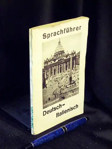 Siegroth-Rumbaur, M. von: Deutsch-italienischer Sprachführer für Reise und Haus - Mit Grammatik, Gesprächen und Angabe der Aussprache. 