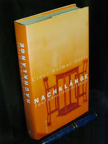 Drese, Claus Helmut: Nachklänge - fünf Künstlerschicksale - Erzählungen -  LAGERRÄUMUNG. 