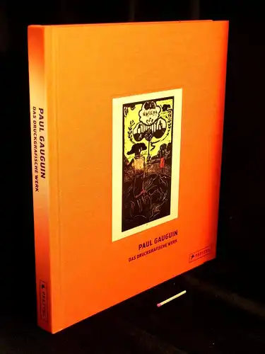 Bezzole, Tobia (Kurator) + Elizabeth Prelinger: Paul Gauguin - Das druckgrafische Werk - Anlässlich der Ausstellung vom 28. September 2012 bis 20. Januar 2013 im Kunsthaus Zürich -  LAGERRÄUMUNG. 
