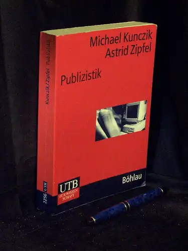 Kunczik, Michael und Astrid Zipfel: Publizistik - Ein Studienhandbuch - aus der Reihe: UTB für Wissenschaft - Band: 2256 LAGERRÄUMUNG. 