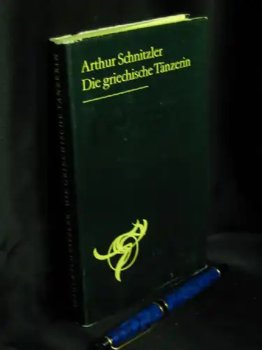Schnitzler, Arthur: Die griechische Tänzerin - Frühe Erzählungen. 