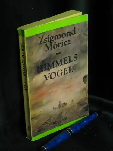 Moricz, Zsigmond: Himmelsvogel - Erzählungen - aus der Reihe: Reclams Universal-Bibliothek - Band: 780. 