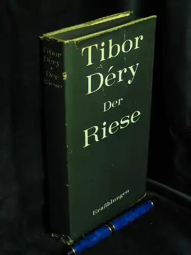Dery, Tibor: Der Riese und andere Erzählungen. 
