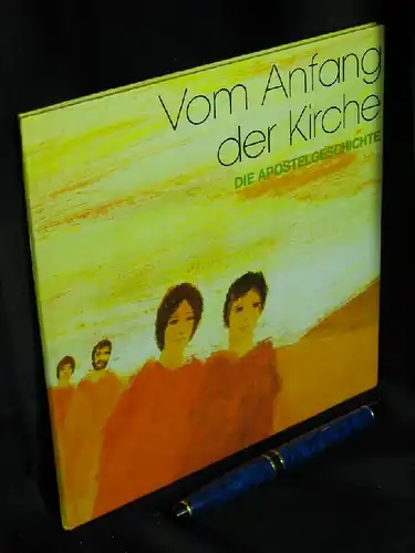 Ducamp, Jean-Louis: Vom Anfang der Kirche - Die Apostelgeschichte -  LAGERRÄUMUNG. 