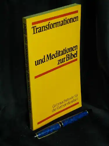 Heydenreich, Fridolf (Herausgeber): Transformationen und Meditationen zur Bibel - Gebrauchstexte für die Gemeindearbeit. 