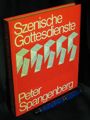 Spangenberg, Peter: Szenische Gottesdienste (Theateraufführungstexte und Lieder und Gedichte) - Für Kirsten, Stephan, Wolf-Sören und die Kinder unserer Gemeinde. 