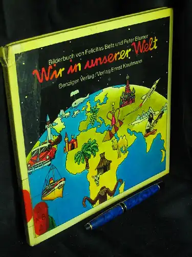 Betz, Felicitas: Wir in unserer Welt -  LAGERRÄUMUNG. 