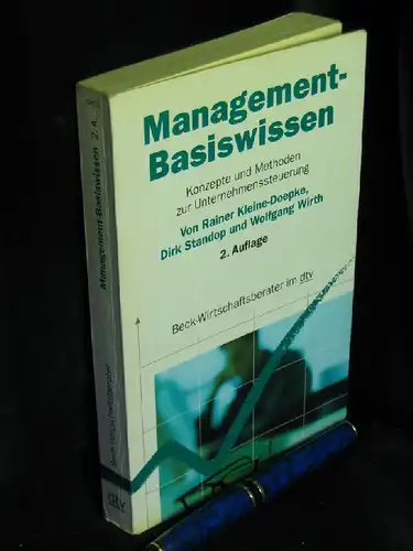 Kleine-Doepke, Rainer und Dirk Standop, Wolfgang Wirth: Management-Basiswissen - Konzepte und Methoden zur Unternehmenssteuerung - aus der Reihe: dtv Taschenbuch - Band: 5861. 