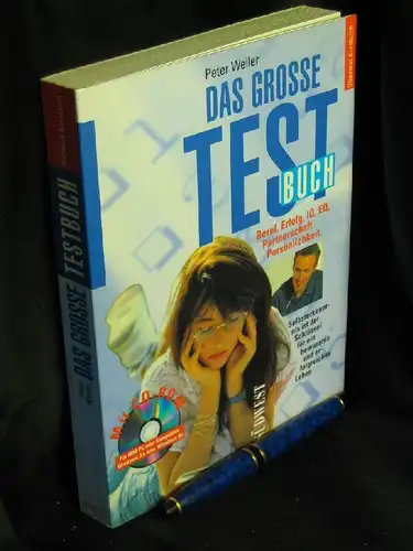 Weiler, Peter: Das grosse Testbuch - Beruf, Erfolg, IQ, EQ, Partnerschaft, Persönlichkeit. 