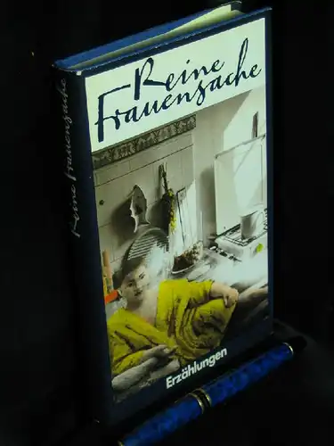 Tantzscher, Monika (Herausgeber): Reine Frauensache - Erzählungen. 