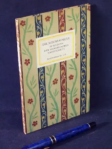 Die Minnesinger in Bildern der Manessischen Handschrift - aus der Reihe: IB Insel-Bücherei - Band: 450 [2]. 