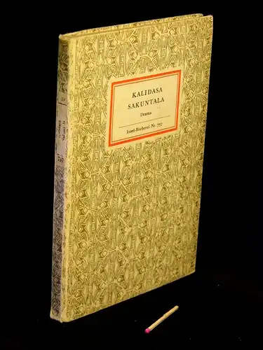 Kalidasa: Sakuntala - Drama - aus der Reihe: IB Insel-Bücherei - Band: 757. 
