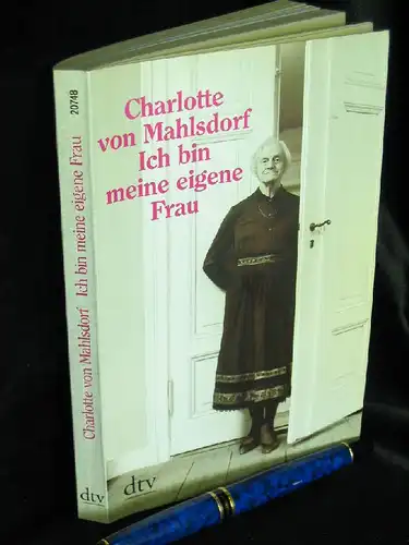 Mahlsdorf, Charlotte von: Ich bin meine eigene Frau - Ein Leben - aus der Reihe: dtv taschenbuch - Band: 20748. 