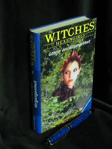 Gilmour, H.B. und Randi Reisfeld: Witches Hexengirls 7 - Geister der Vergangenheit - aus der Reihe: Witches Hexengirls - Band: 7. 