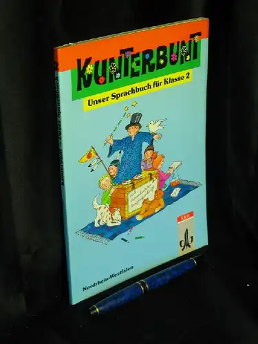 Bartnitzky, Horst und Hans-Dieter Bunk (Herausgeber): Kunterbunt - Unser Sprachbuch für Klasse 2, Nordrhein-Westfalen. 