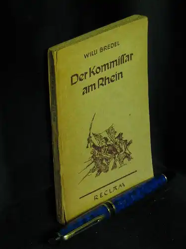 Bredel, Willi: Der Kommissar am Rhein - Die Feinde des Berges - aus der Reihe: Reclams Universal-Bibliothek - Band: 8106/07 LAGERRÄUMUNG. 