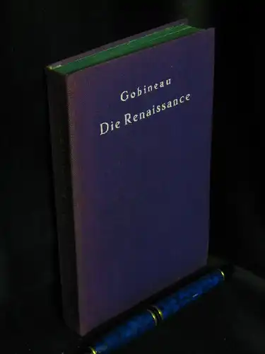 Gobineau, Artur Graf: Die Renaissance - Historische Szenen - aus der Reihe: Weltgeist-Bücher - Band: 215-217 LAGERRÄUMUNG. 