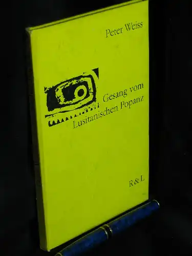 Weiss, Peter: Gesang vom Lusitanischen Popanz - Stück mit Musik in zwei Akten -  LAGERRÄUMUNG. 