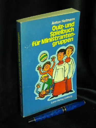 Hellmann, Anton: Quiz- und Spielbuch für Ministrantengruppen -  LAGERRÄUMUNG. 