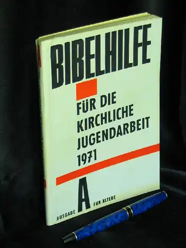 Fengler, Gisela: Bibelhilfe für die kirchliche Jugendarbeit 1971 - Ausgabe A - für Ältere -  LAGERRÄUMUNG. 