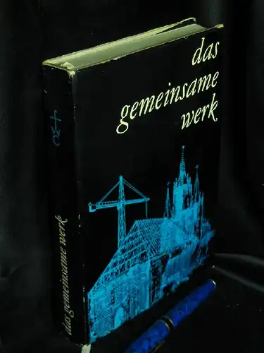 Hentrich, Walter: das gemeinsame werk - Ein Werkbuch zur Seelsorge anläßlich des 60. Geburtstages von Hugo Aufderbeck. Aus seinen Aufsätzen, Predigten und sonstigen Veröffentlichungen -  LAGERRÄUMUNG. 