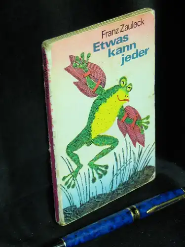 Zauleck, Franz: Etwas kann jeder -  LAGERRÄUMUNG. 