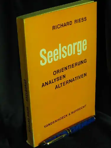 Riess, Richard: Seelsorge - Orientierung, Analysen Alternativen. 