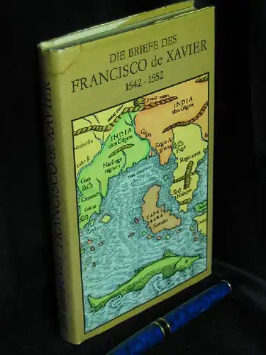 Francisco de Xavier: Die Briefe des Francisco de Xavier 1542-1552 - aus der Reihe: Zeugnisse christlichen Lebens. 