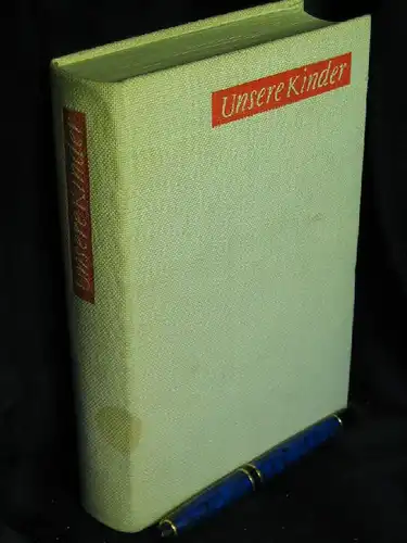 Noglik, Gerd (Herausgeber): Unsere Kinder -  LAGERRÄUMUNG. 