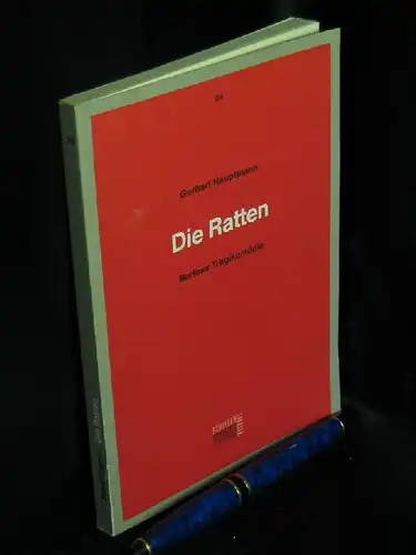 Hauptmann, Gerhart: Die Ratten - Berliner Tragikomödie - aus der Reihe: Staatliche Schauspielbühnen Berlin, Programmbuch - Band: 24. 
