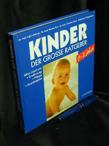 Andreae, Ingke und Bettina Flint, Christine Heins, Madeleine Wittgenstein: Kinder, Der grosse Ratgeber -  LAGERRÄUMUNG. 