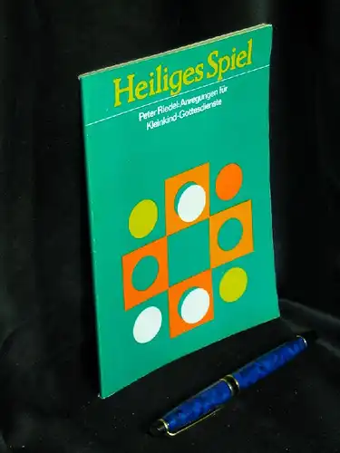 Riedel, Peter: Heiliges Spiel - Anregungen für Kleinkind-Gottesdienste -  LAGERRÄUMUNG. 