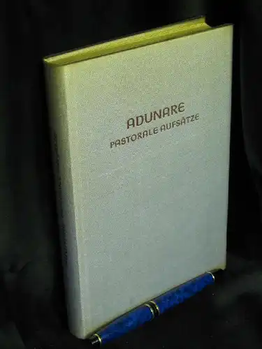 Aufderbeck, Hugo (Herausgeber): Adunare - aus der Reihe: Pastorale Aufsätze. 