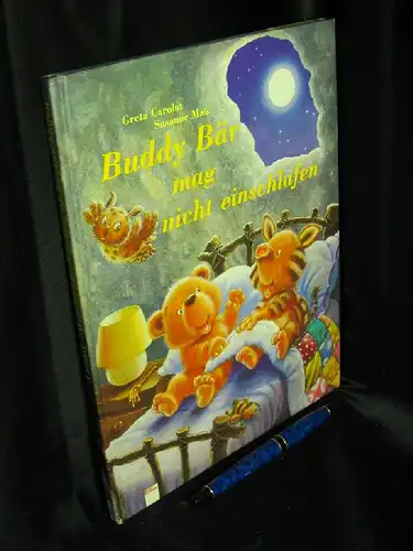 Carolat, Greta und Susanne Mais: Buddy Bär mag nicht einschlafen -  LAGERRÄUMUNG. 