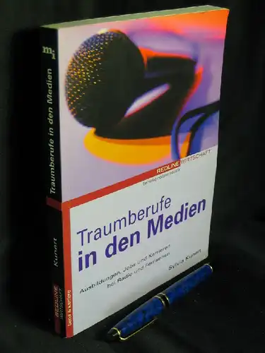 Kunert, Sylvia: Traumberufe in den Medien - Ausbildungen, Jobs und Karrieren bei Radio und Fernsehen -  LAGERRÄUMUNG. 