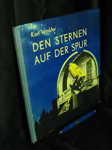 Winkler, Karl: Den Sternen auf der Spur - Ein Beschäftigungsbuch für junge Astronomen. 