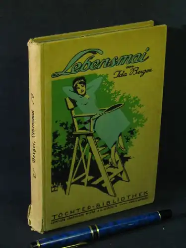Berger, Ida: Lebensmai - Erzählung für junge Mädchen - aus der Reihe: Töchter-Bibliothek -  LAGERRÄUMUNG. 