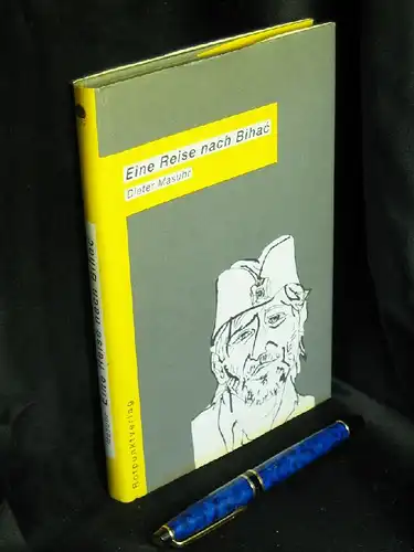 Masuhr, Dieter: Eine Reise nach Bihac - Erzählung mit Zeichnungen. 